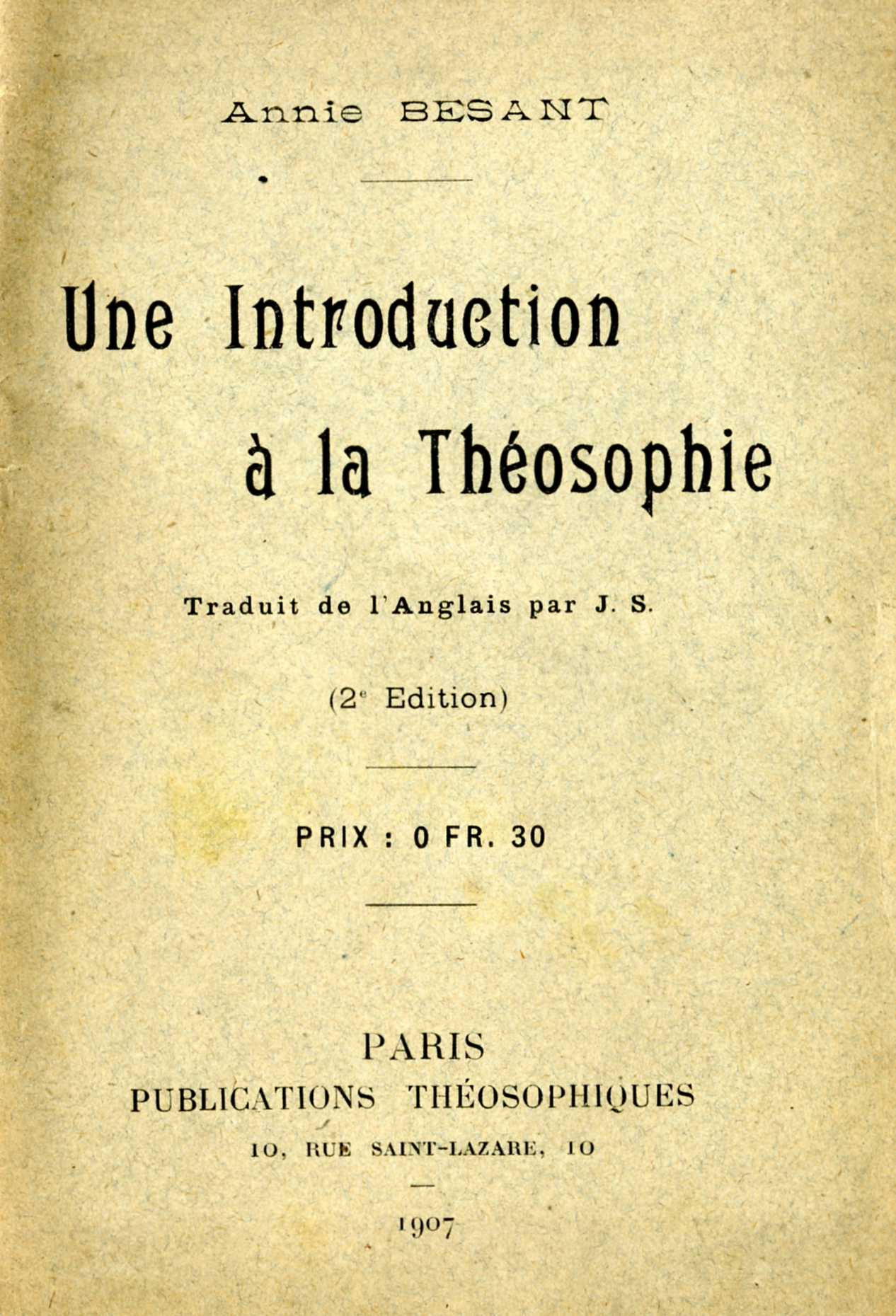 Annie Besant, Introduction
          a la Thosophie, Pars, 1907.