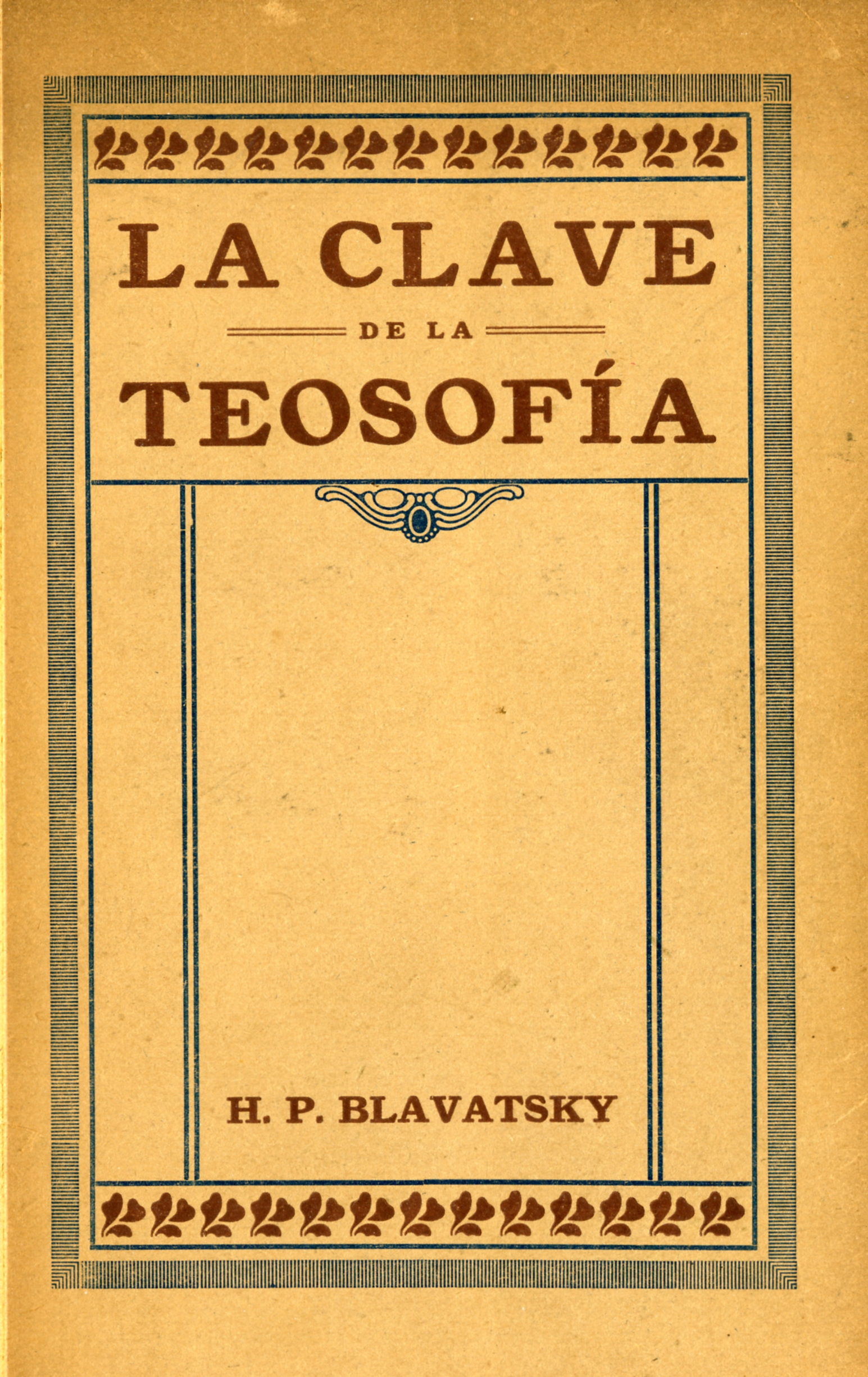 Blavatsky, La Clave de la
          Teosofia, Barcelona, 1919 (3 edicin espaola)